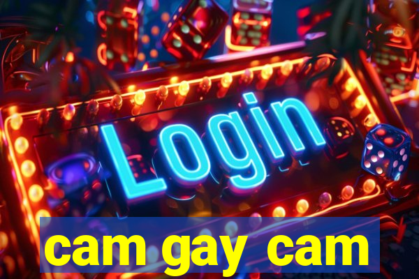 cam gay cam